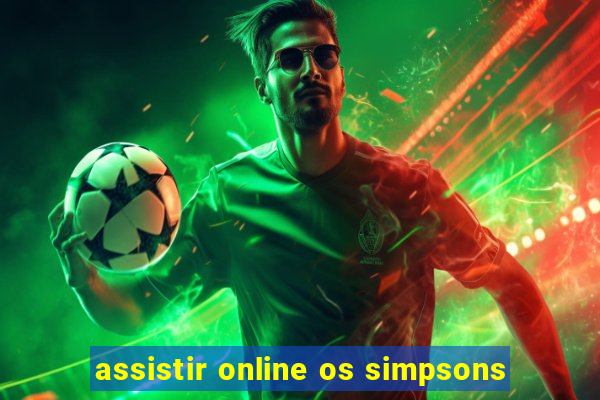 assistir online os simpsons